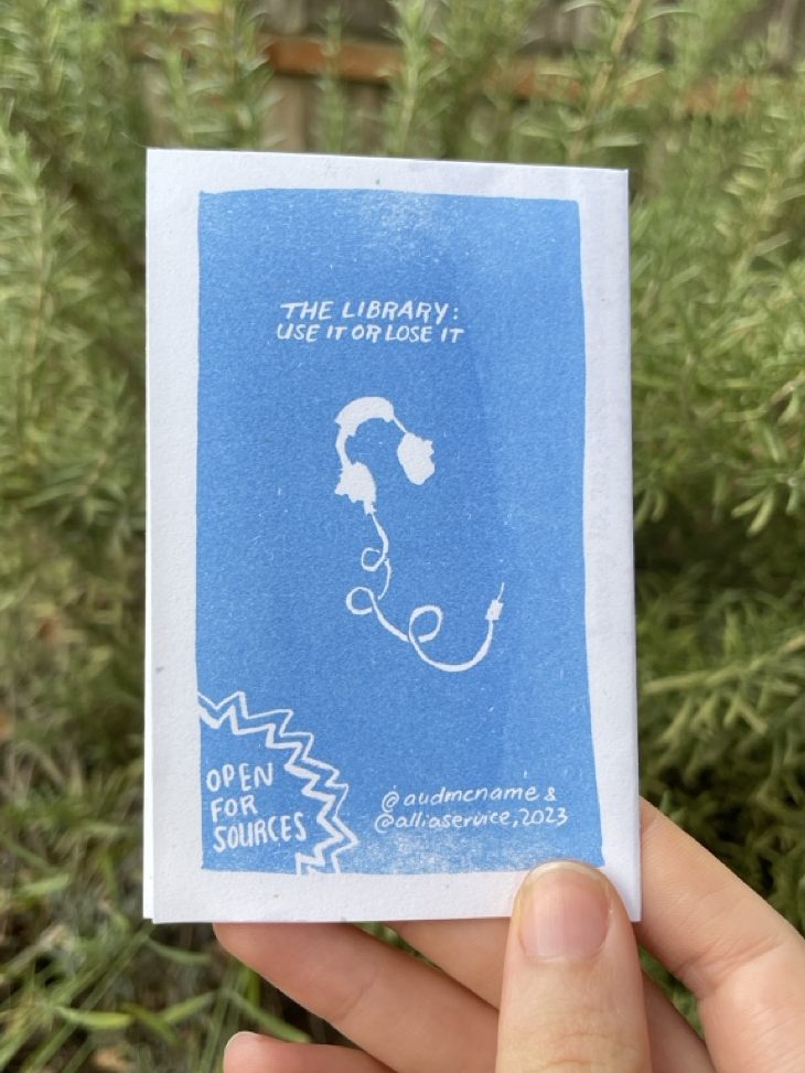 Page 7: The silhouette of headphones in white on a dark blue background. "The library: use it or lose it. @audmcname and @allia_makes, 2023"